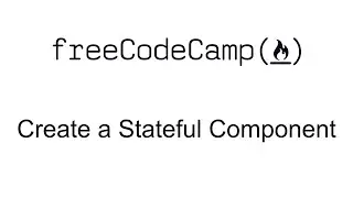 Create a Stateful Component - React - Free Code Camp