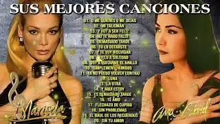 40 Grandes Éxitos Mix De Ana Gabriel Y Marisela 💞 Lo Mejor De Lo Mejor De Marisela Y Ana Gabriel