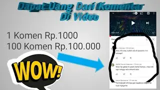 DAPATKAN UANG JUTAAN HANYA DENGAN KOMENTAR DI VIDEO