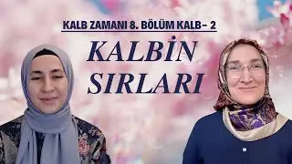 KALB ZAMANI 8. BÖLÜM: KALB 2