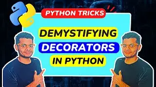Demystifying Python Decorators || Decorators in Python