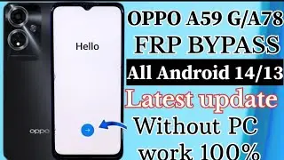 OPPO A59 5G/A57/A78 || FRP BYPASS ||All ANDROID 14/13 latest update Without pc workg 100%