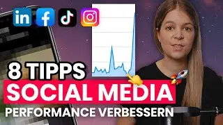 8 Social Media Tipps 🚀 die deine Content Performance verbessern 👏