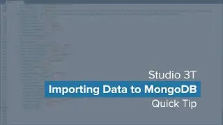 Importing JSON Data to MongoDB | Using Studio 3T
