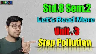Std 8 English || Let's Read More || Unit 3 Stop Pollution