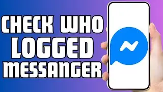 How To Check If Someone Logged In To Your Messenger Account