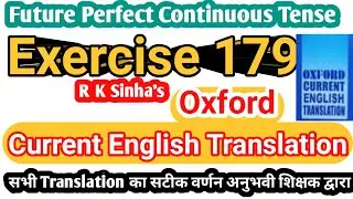 Oxford Current English Translation Ex 179 | all tenses mixed sentences | all types sentences
