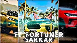 Sarkar ft.fortuner Edit🔥🔥 || whatsapp status|| fortuner status #viral #toyota #fortuner #status