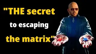 Andrew Tate reveals THE secret to escaping the matrix