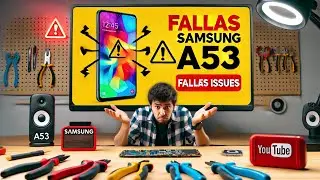 Full aporte para fallas de Samsung a53