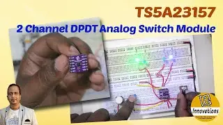 2 Channel SPDT Analog Switch Module - Explained and Demonstrated | CJMCU TS5A23157 | Digital Relay