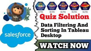 Data Filtering and Sorting in Tableau Desktop | Salesforce Trailhead | Quiz Solution