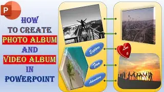 How to Create photo album in PowerPoint | How to create a photo / video book