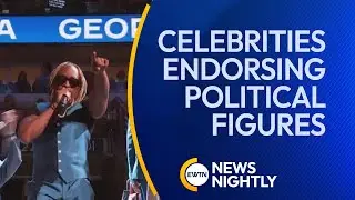 The Psychology of Celebrity Endorsements of Political Figures | EWTN News Nightly