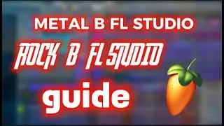 КАК НАПИСАТЬ METAL / ROCK В FL STUDIO | FL STUDIO 21 GUIDE