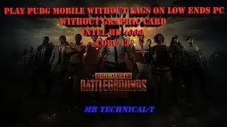 Play PUBG Mobile Lag Free On Low End Pc|4GB RAM i3 Intel HD|NO GRAPHIC CARD|Tencent Gaming Buddy