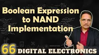 Implementing Boolean Expressions Using NAND Gates | Logic GATEs
