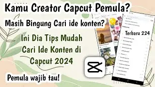 Tips Cari Ide konten untuk creator Capcut pemula agar cepat FYP 💡