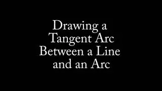 1101 Week 8 Tangent Arc Line to Arc