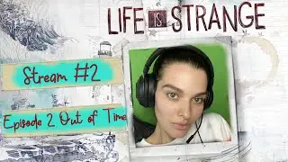 Life is Strange  ♦ Full Walkthrough ♦ Episode 2