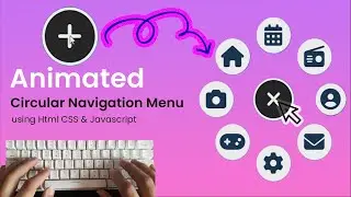 Animated Circular Navigation Menu using Html CSS & Vanilla Javascrip | Easy Coding