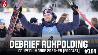 DEBRIEF DE L'ÉTAPE DE RUHPOLDING (CDM 2023-24) #104 [PODCAST]