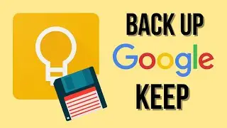 How to Backup Google Keep Notes