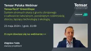 Tensar Polska Webinar - TensarTech GreenSlope (Zbigniew Tubis)
