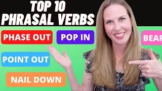 Top 10 Phrasal Verbs in English - Most Common Phrasal Verbs