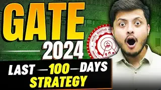 How To Get Top Rank in GATE 2024 in Last 100 Days
