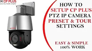 cp plus ptz camera preset settings || CP PLUS PTZ PRESET SETUP