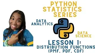 Distribution Functions (PMF, PDF, CDF) - Statistics in Python Series (Lesson 1)