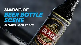 Making a Beer Bottle Scene in Blender 3.1 and Geometry Nodes - Full Process