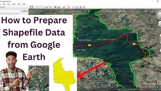 How to prepare shapefile data from Google Earth@geospatialtools2912