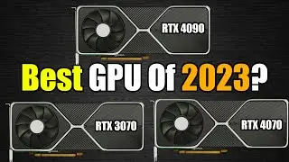 BEST GPU Of 2023?