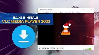 Como baixar e instalar o VLC Media Player 2022