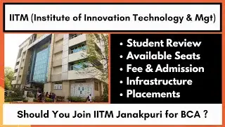 IITM (Institute of Innovation Technology & Mgt) College Review, Admissions, Fees, Placements & more