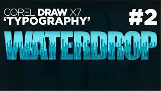 TUTORIAL TIPOGRAFI #2 'WATERDROP' CORELDRAW X7