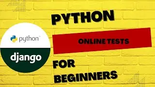PYTHON DJANGO ONLINE TESTS FOR BEGINERS