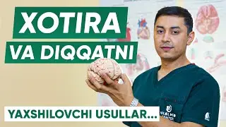 Xotirani va diqqatni yaxshilovchi usullar...