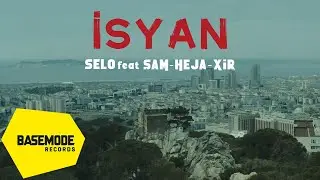 Selo feat. Şam & Heja & XIR - İsyan