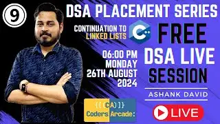 Mastering DSA in C++ for Placements | Session 9 : Continuation to Linked List