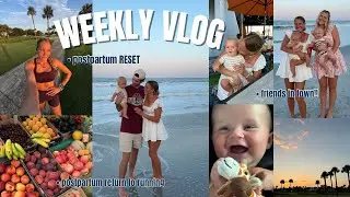 WEEK IN OUR LIFE: honest postpartum chats, tracking macros? RESET week!