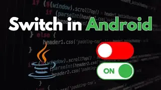 How to Implement Switch in Android