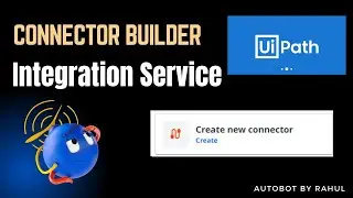 Connector Builder | Integration service in UiPath | How to make your connectors?
