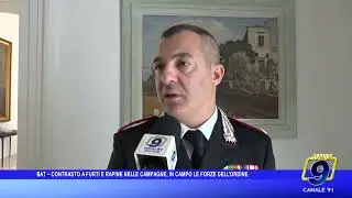 BAT - Contrasto a furti e rapine nelle campagne, in campo le forze dell'ordine