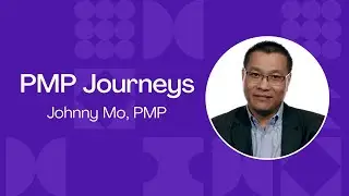 Johnny Mo, Project Management Professional: PMP Journey