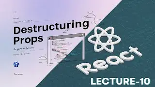 Destructuring Props in React | React Tutorial for Beginners