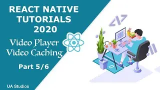 React Native - Video Player with Caching using Expo (Part 5/6)