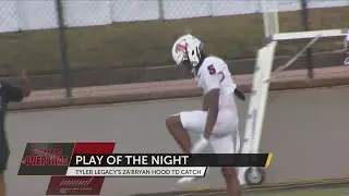 Play of the Night: Tyler Legacy's Za'Bryan Hood TD catch